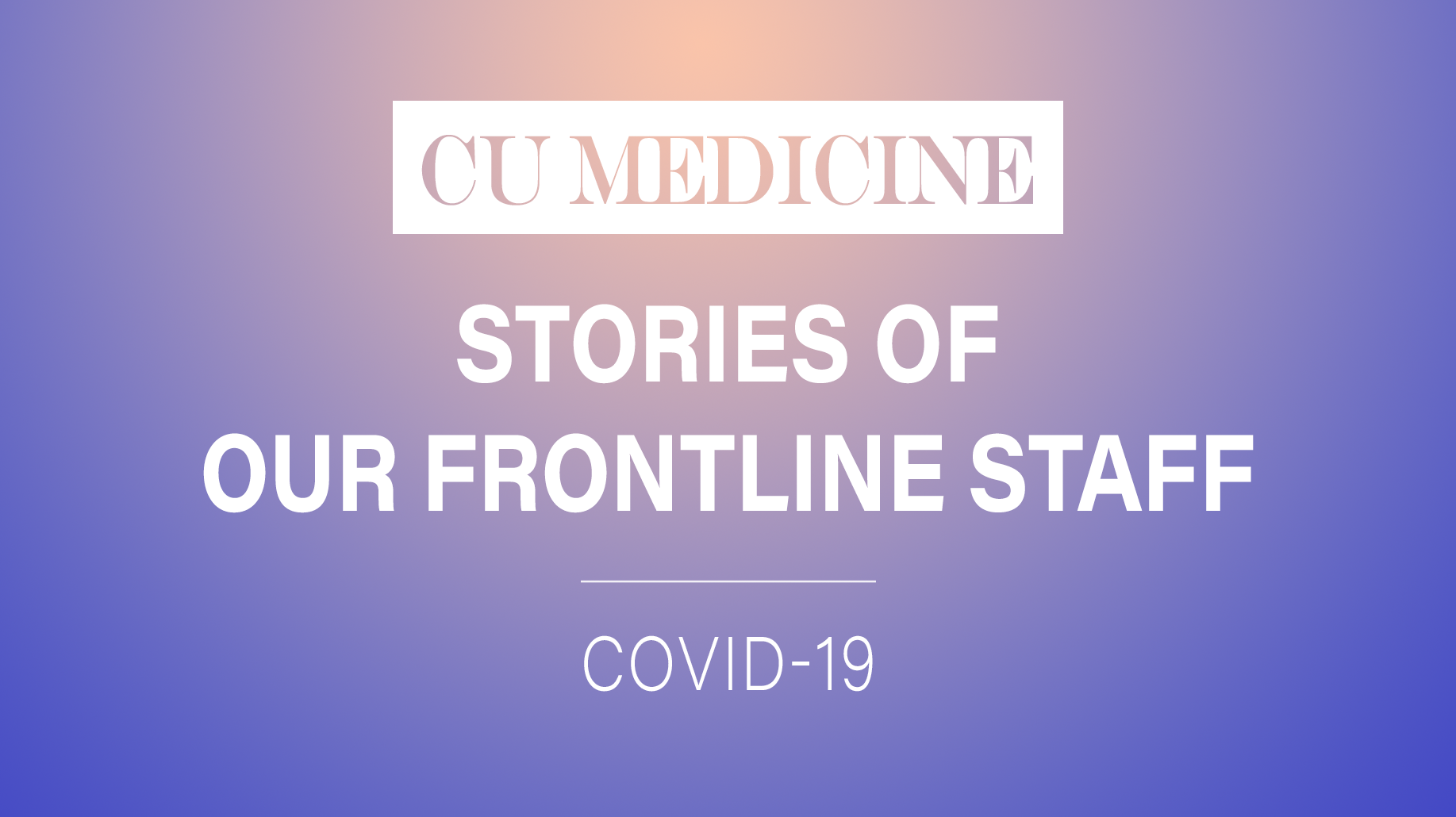 Stories of Our Frontline Staff (COVID-19)