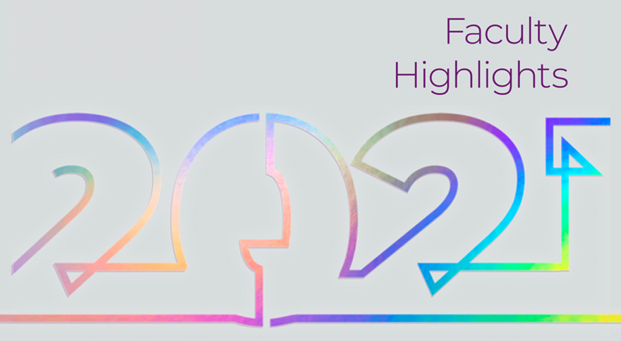 Faculty Highlights 2021
