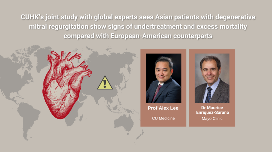 Global study involving CUHK finds Asian patients with degenerative mitral regurgitation show signs of undertreatment and excess mortality compared with European-American counterparts