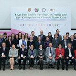CUHK Nethersole School of Nursing Hosts the Sixth Pan-Pacific Nursing Conference and First Colloquium on Chronic Illness Care